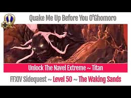 Final Fantasy Xiv - In A Titan Spot Quest - Unlocking The Navel Hard Mode !  - Youtube